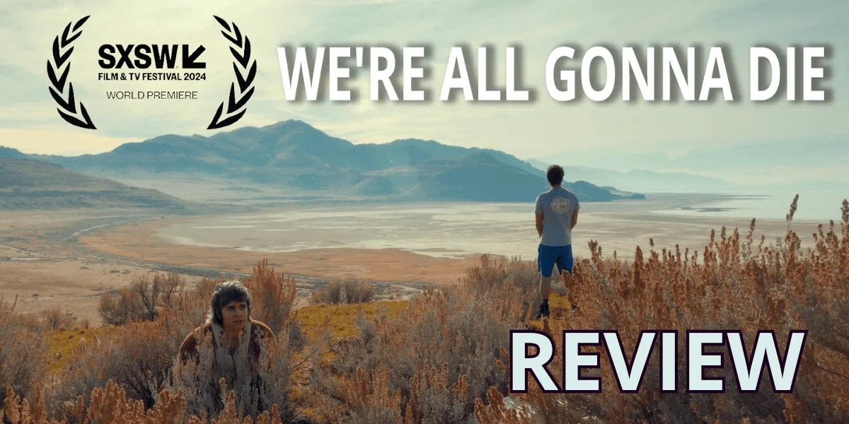 We're all gonna die review banner