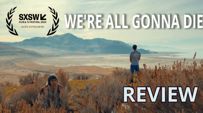 We're all gonna die review banner
