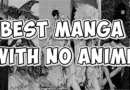 Top Manga without Anime