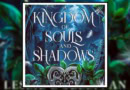 A Kingdom of Souls and Shadows by Leslie O'Sullivan Review Banner