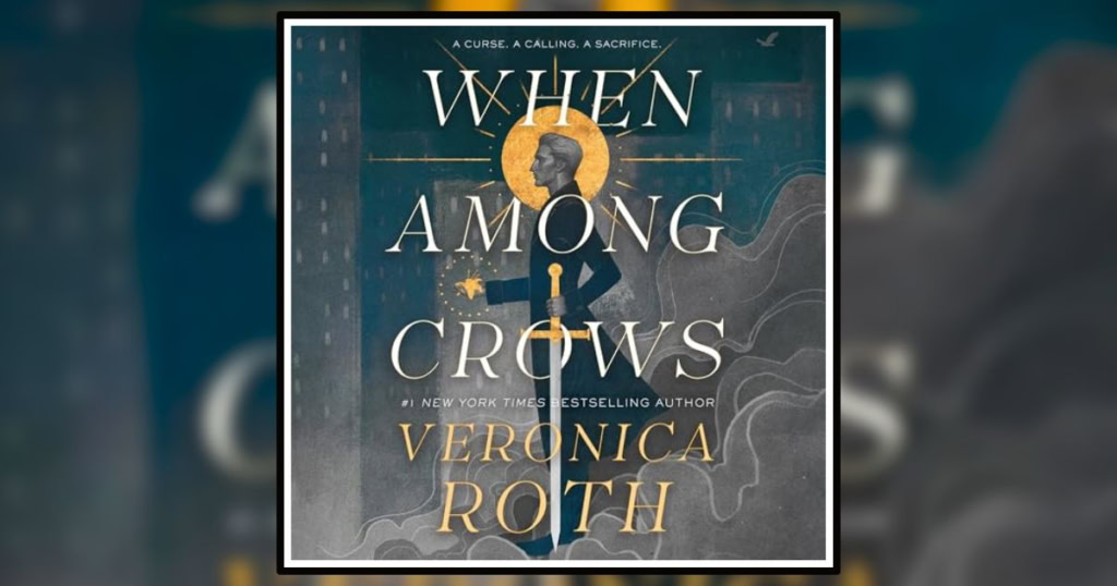 When Among Crows by Veronica Roth Book Banner
