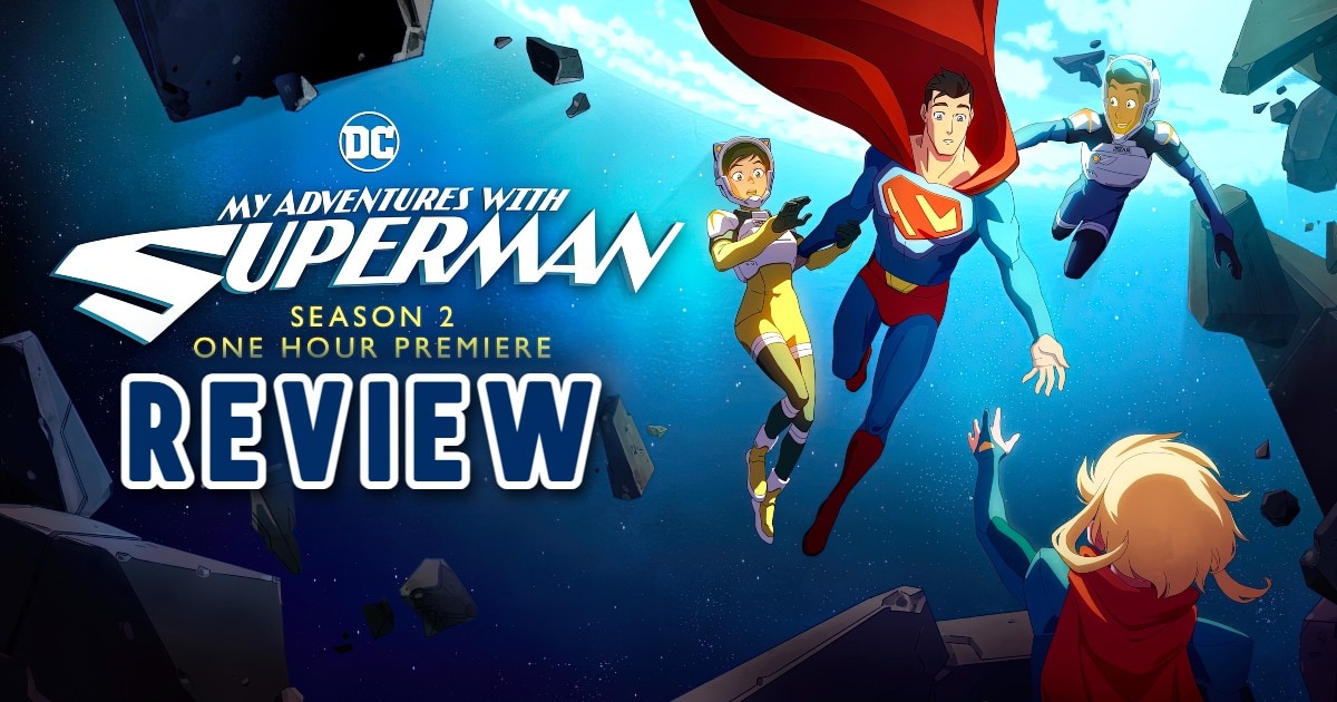 My Adventures With Superman Season 2 Premiere Review