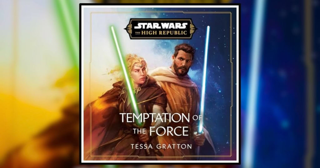 Temptation of the Force by Tessa Gratton Review Banner