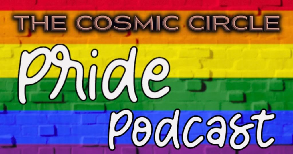 Pride Month 2024 podcast -The Cosmic Circle Banner