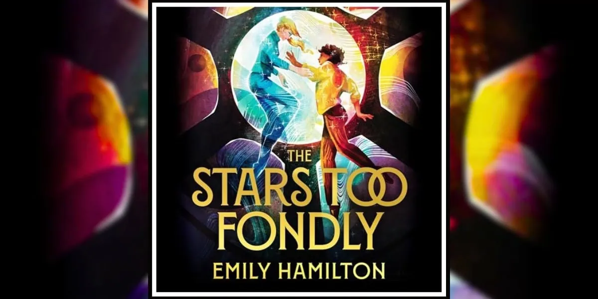 The Stars Too Fondly book by Emily Hamilton Banner