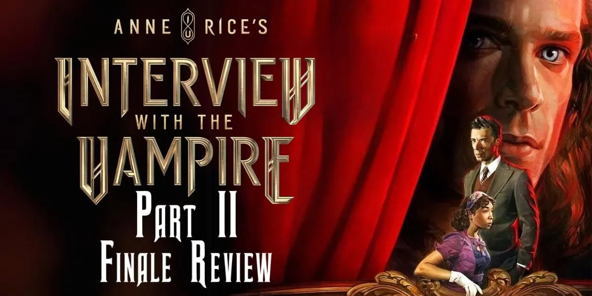 Interview With The Vampire Part II Finale Review Banner