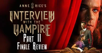 Interview With The Vampire Part II Finale Review Banner