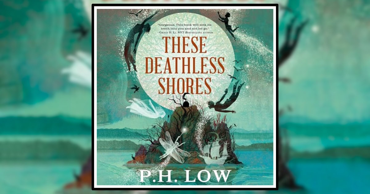 “These Deathless Shores” by PH Low