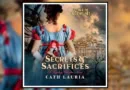 Secrets and Sacrifices by Cath Lauria Banner