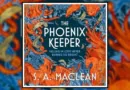 The Phoenix Keeper by S. A. Maclean