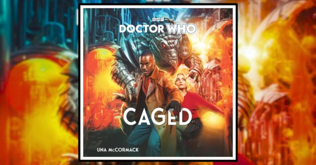 Doctor Who: Caged by Una McCormack book review banner