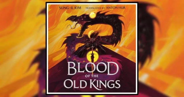 Blood of the Old Kings by Sung-Il Kim Book Review Banner