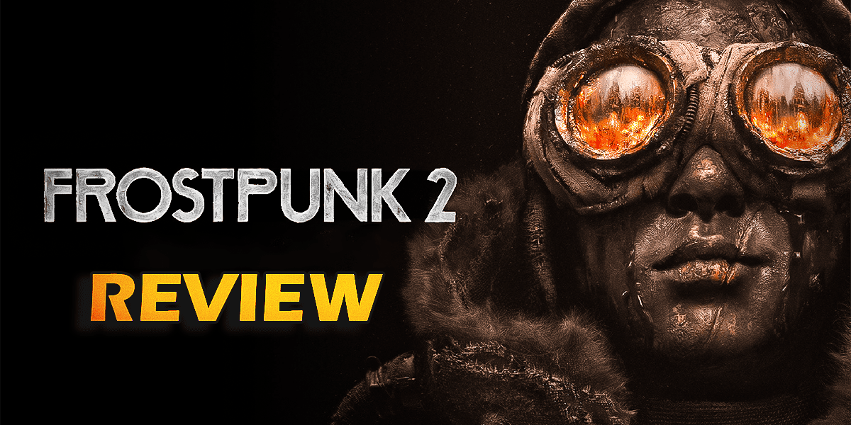 Frostpunk 2 game review banner