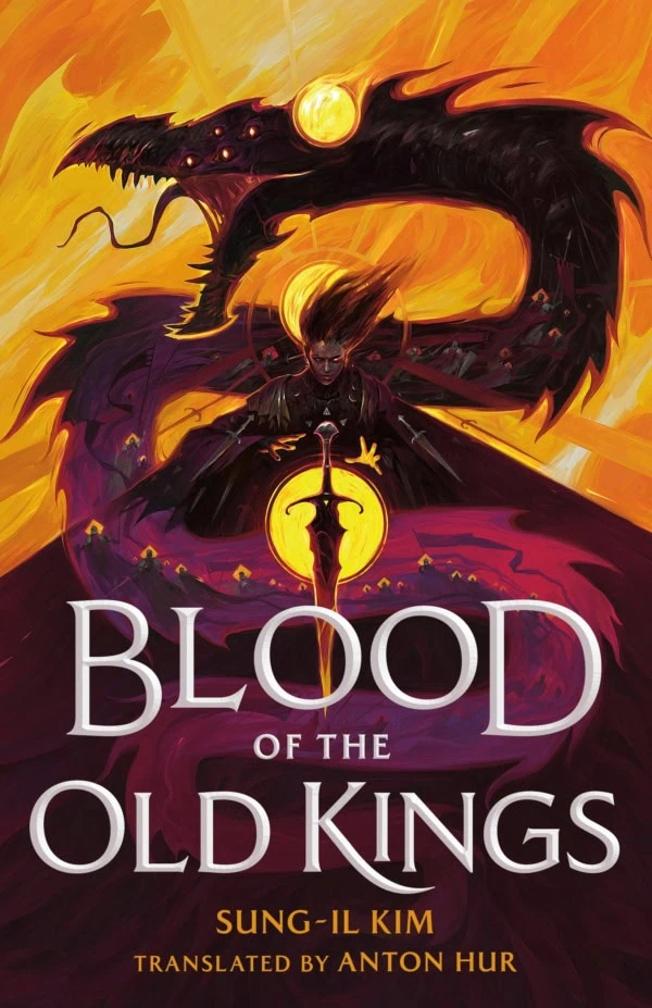 book cover 'Blood of the Old Kings' by Sung-Il Kim, translated by Anton Hur