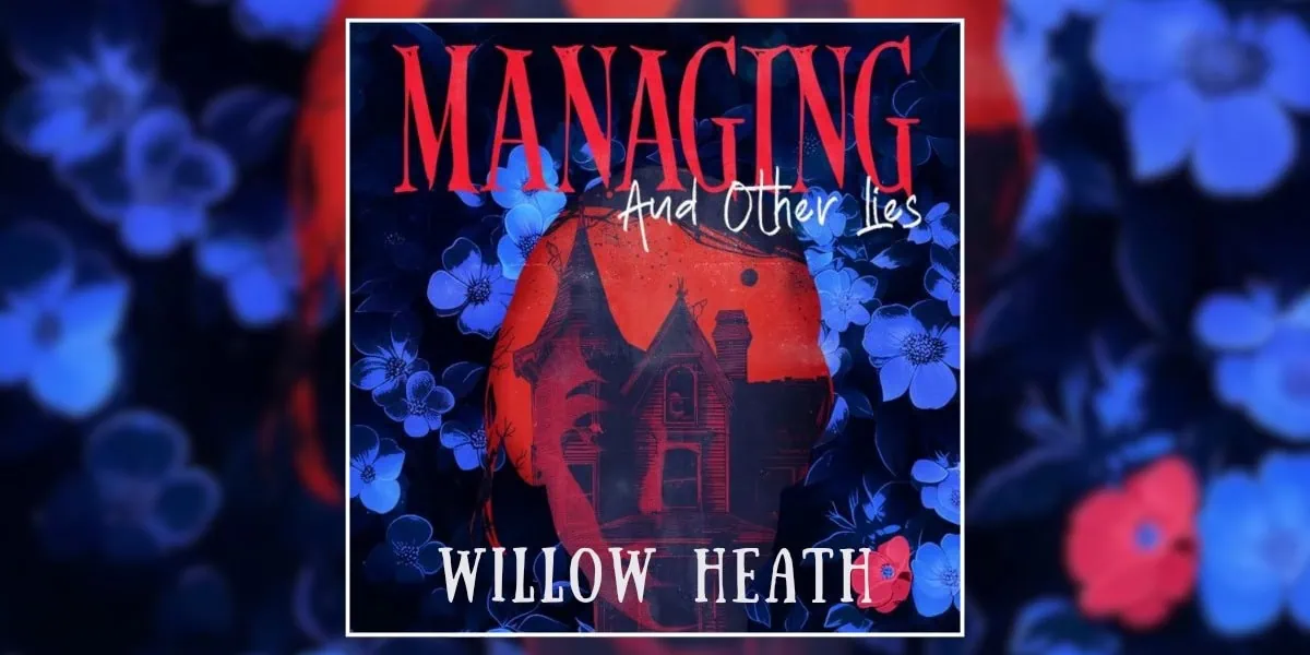 managing-and-other-lies-willow-heath