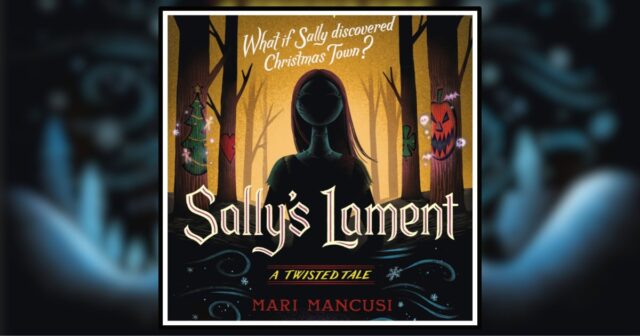 Sally's Lament- A Disney Twisted Tale by Mari Mancusi Banner Nightmare before Christmas