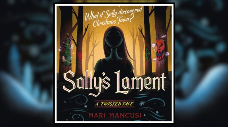 Sally's Lament- A Disney Twisted Tale by Mari Mancusi Banner Nightmare before Christmas