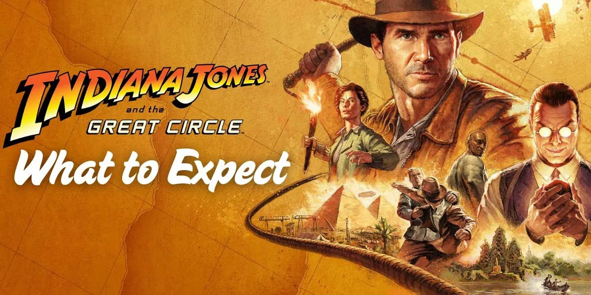 What to Expect Indiana Jones and the Great Circle banner