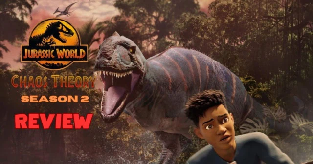 Jurassic World Chaos Theory season 2 review banner