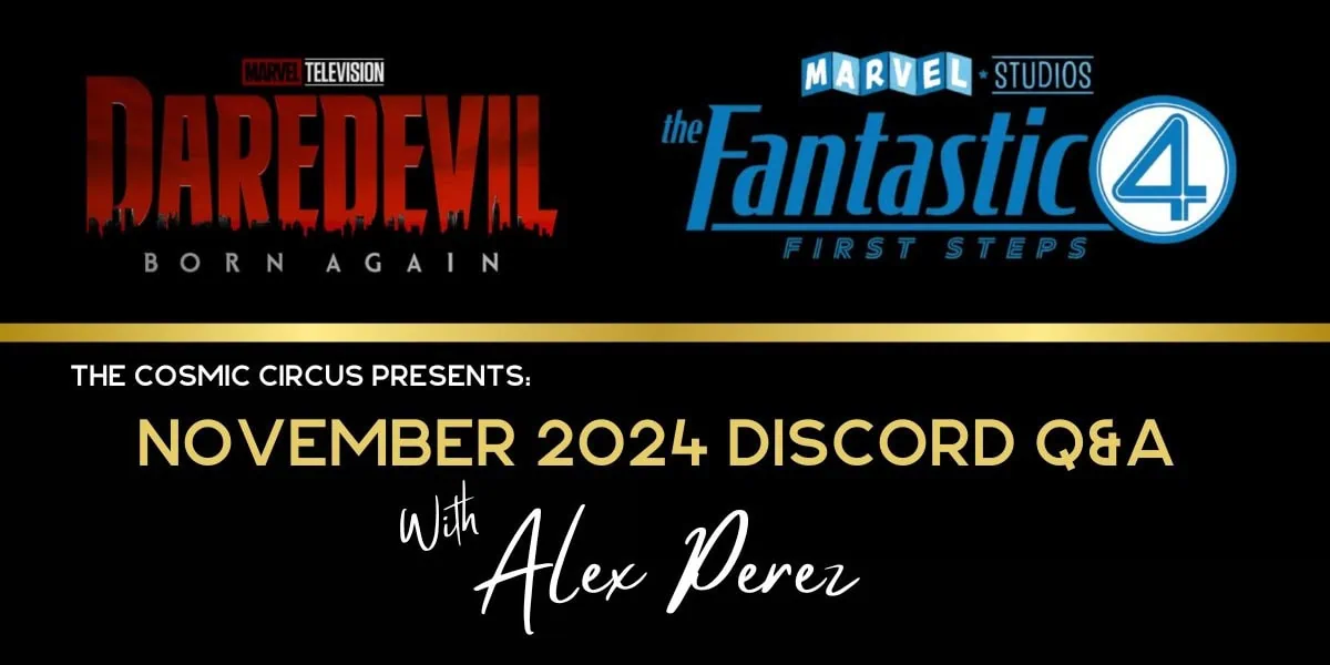 Marvel studios Discord Q & A with Alex Perez for November banner featuring Daredevil Born again logo and Fantastic Four First Steps logo