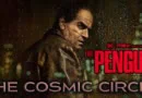 Colin Farrell as the Penguin. Podcast discussion Cosmic Circle Banner