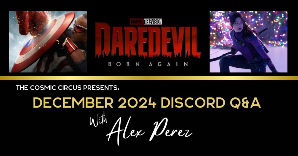 December Discord Q&A with Alex Perez part 2 Marvel Studios, Captain America, Daredevil Born Again, Hulk, Kate Bishop