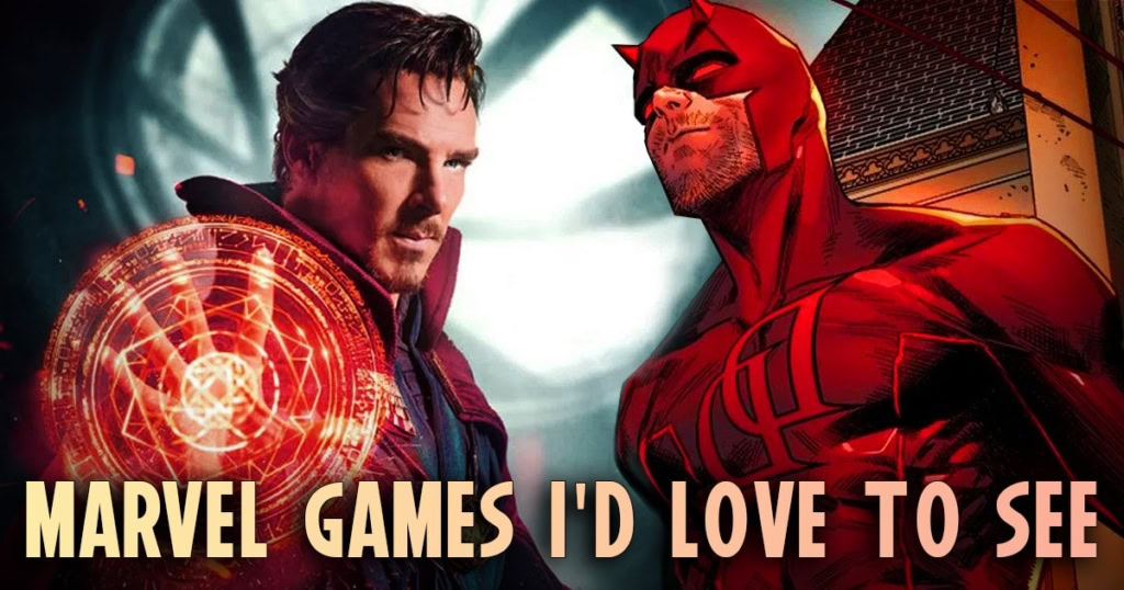 Marvel Games I'd Love To See