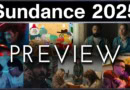 Sundance Film Festival 2025 film preview of lineup