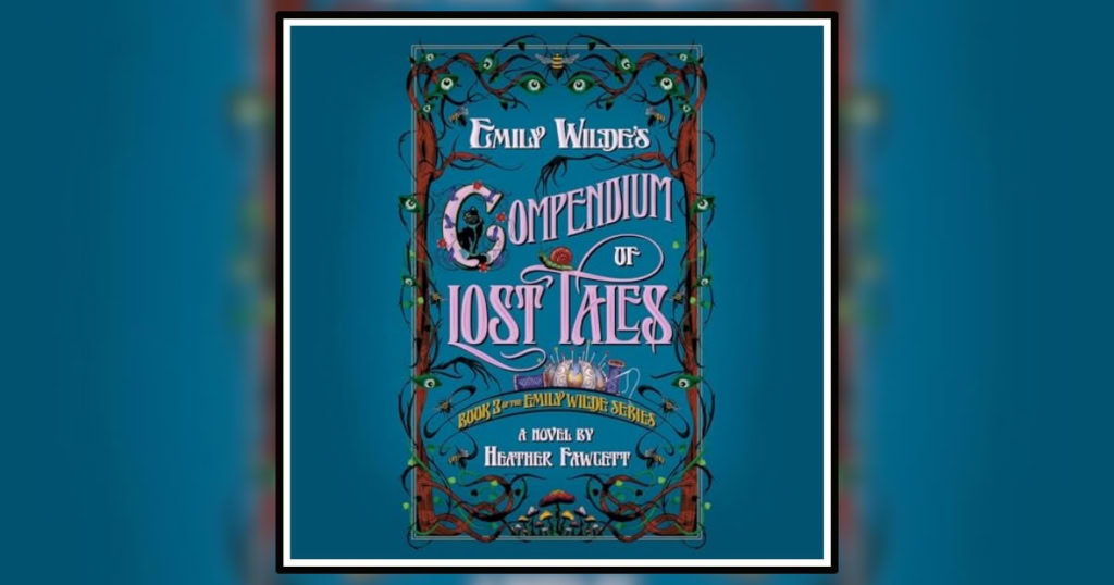 Emily Wilde's Compendium of Lost Tales by Heather Fawcett book review banner