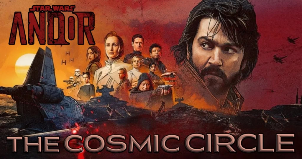 Star Wars Andor Season 2 The Cosmic Circle podcast