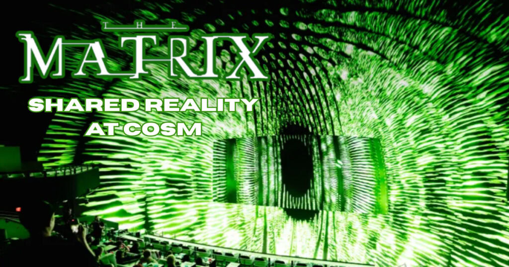 the-matrix-shared-reality-movie-experience-cosm-dallas