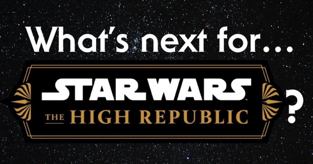 What's next for Star Wars The High Republic