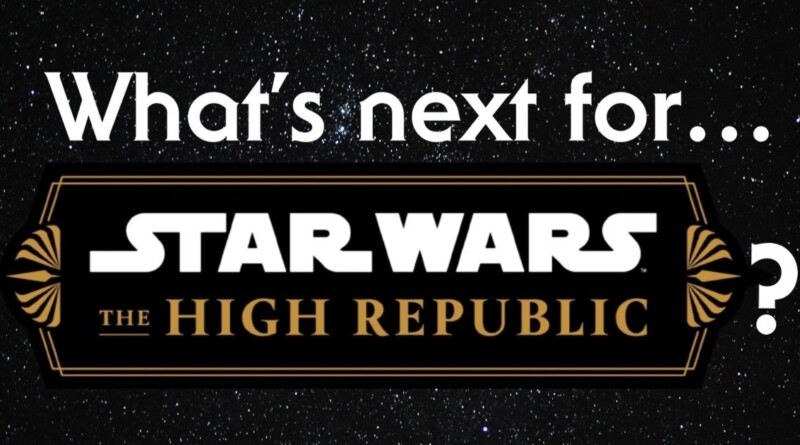 What's next for Star Wars The High Republic