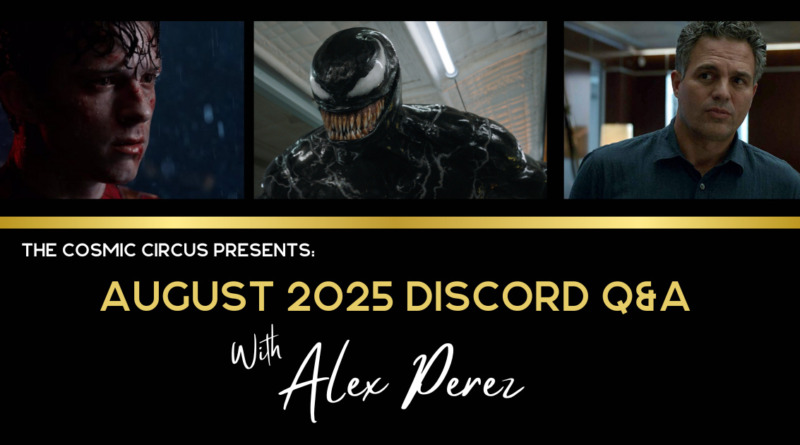 august 2025 qa with Alex-Perez-spider-man-venom-hulk