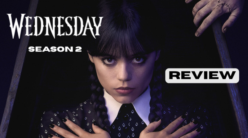 Wednesday Season 2 part 1 review