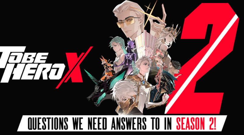 To be hero x season 2 what questions need to be answered