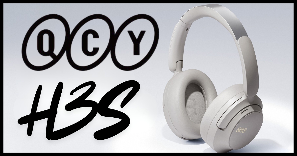 QCY H3S headphones review Banner