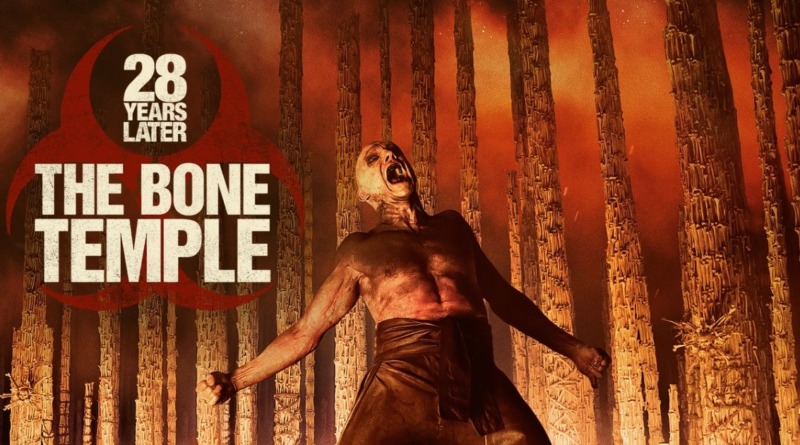 28 Years Later The Bone Temple movie review