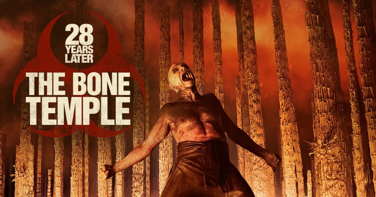 28 Years Later The Bone Temple movie review