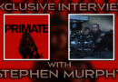 Stephen Murphy Cinematographer of Primate (2026) Interview Banner