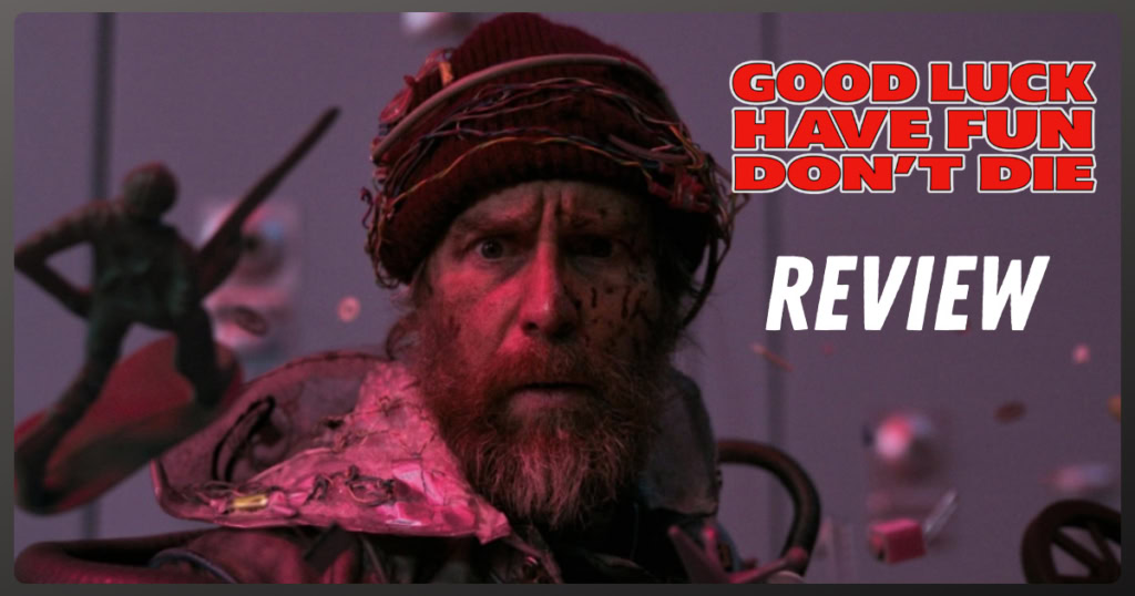 Good Luck Have Fun Don't Die movie review
