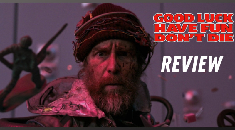 Good Luck Have Fun Don't Die movie review
