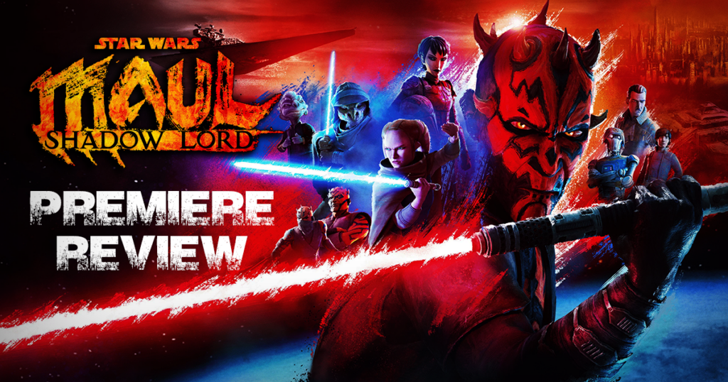 Darth Maul Shadow Lord premiere review