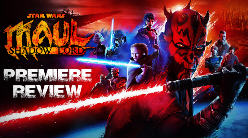 Darth Maul Shadow Lord premiere review