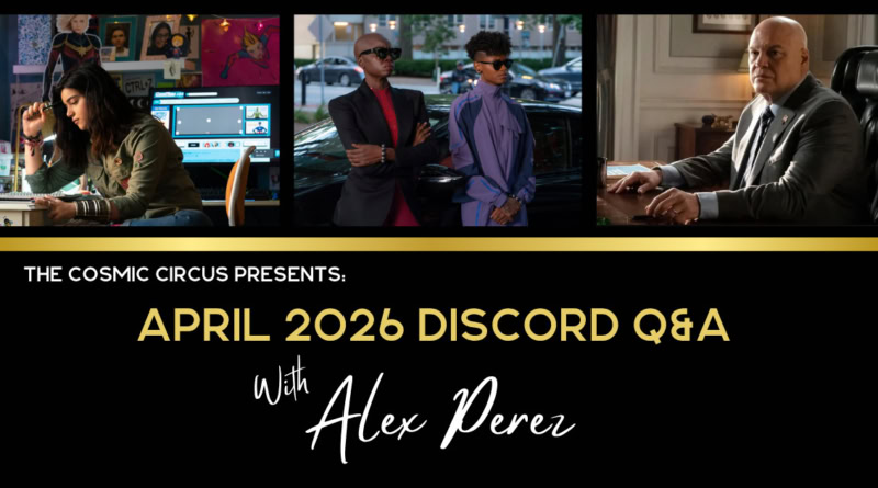 Alex Perez April 2026 Q&A part 2, Black Panther 3, Daredevil: Born Again, Ms. Marvel