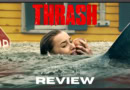 Review banner for the movie Thrash on Netflix