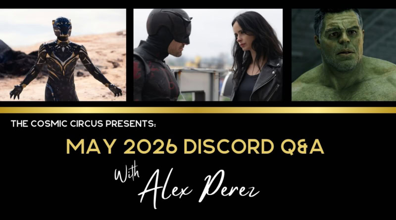 May 2026 Q&A with Alex Perez part 2 featuring Daredevil: Born Again, Jessica Jones, Black Panther, and the Hulk