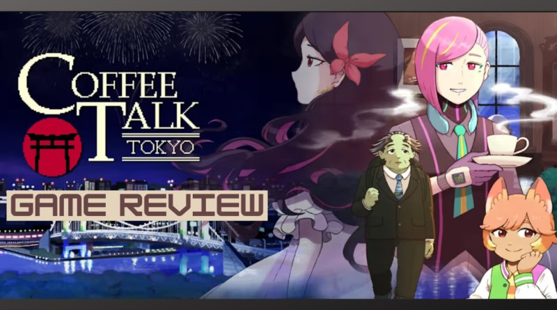 coffee-talk-tokyo-game-review