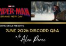Alex Perez Discord Q&A for June 2026 #3 Spider-Man: Brand New Day, Marvel Studios