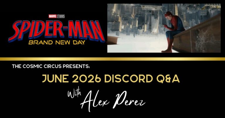 Alex Perez Discord Q&A for June 2026 #3 Spider-Man: Brand New Day, Marvel Studios
